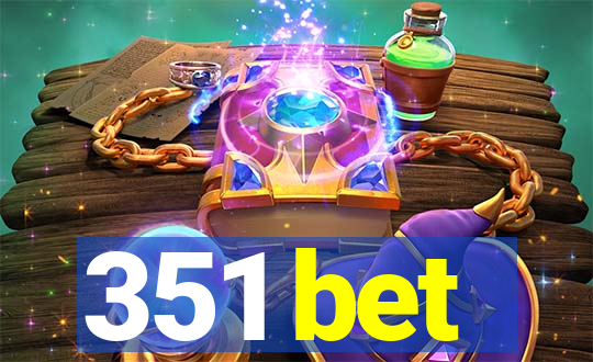 351 bet
